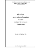 Bài giảng Nhân giống cây trồng (Nghề: Khuyến nông lâm) - Trường Cao Đẳng Lào Cai