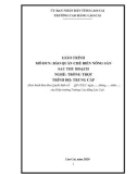 Giáo trình Bảo quản chế biến nông sản sau thu hoạch (Nghề: Trồng trọt) - Trường CĐ Cộng động Lào Cai