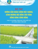 Sổ tay Hướng dẫn hoàn chỉnh mặt ruộng, kênh mương nội đồng cho vùng đồng bằng sông Hồng