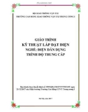 Giáo trình Kỹ thuật lắp đặt điện (Nghề Điện dân dụng - Trình độ Trung cấp) - CĐ GTVT Trung ương I