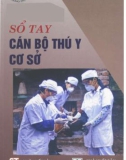 Các kỹ năng dành cho cán bộ thú y cơ sở: Phần 1