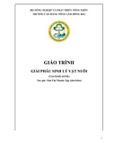 Giáo trình Giải phẫu sinh lý vật nuôi - Trường CĐ Nông Lâm Đông Bắc