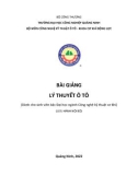 Bài giảng Lý thuyết ô tô (Ngành Công nghệ kỹ thuật cơ khí): Phần 1 - Trường ĐH Công nghiệp Quảng Ninh