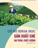 Công nghệ sản xuất chè an toàn: Phần 1