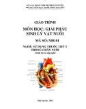 Giáo trình Giải phẫu sinh lý vật nuôi (Nghề: Sử dụng thuốc thú y trong chăn nuôi - Sơ cấp) - Trung tâm dạy nghề Thái Nguyên