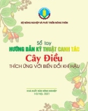 Sổ tay hướng dẫn kỹ thuật canh tác cây điều thích ứng với biến đổi khí hậu: Phần 1