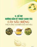 Sổ tay hướng dẫn kỹ thuật canh tác cây sầu riêng thích ứng với biến đổi khí hậu: Phần 2