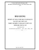 Bài giảng mô đun Kỹ thuật thu mua và bảo quản nguyên liệu thủy sản (Nghề: Chế biến và bảo quản thủy sản - Trình độ: Trung cấp) - Trường CĐ Kinh tế - Kỹ thuật Bạc Liêu