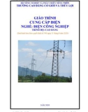 Giáo trình Cung cấp điện (Nghề: Điện công nghiệp - Trình độ: Cao đẳng) - Trường Cao đẳng Cơ giới và Thủy lợi (Năm 2020)