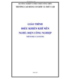 Giáo trình Điều khiển khí nén (Nghề: Điện công nghiệp - Trình độ: Cao đẳng) - Trường Cao đẳng Cơ giới và Thủy lợi (Năm 2020)