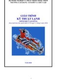 Giáo trình Kỹ thuật lạnh (Nghề: Điện công nghiệp - Trình độ: Cao đẳng) - Trường Cao đẳng Cơ giới và Thủy lợi (Năm 2020)