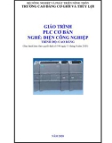 Giáo trình PLC cơ bản (Nghề: Điện công nghiệp - Trình độ: Cao đẳng) - Trường Cao đẳng Cơ giới và Thủy lợi (Năm 2020)