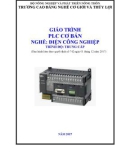 Giáo trình PLC cơ bản (Nghề: Điện công nghiệp - Trình độ: Trung cấp) - Trường Cao đẳng Cơ giới và Thủy lợi (Năm 2017)