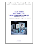 Giáo trình PLC nâng cao (Nghề: Điện công nghiệp - Trình độ: Cao đẳng) - Trường Cao đẳng Cơ giới và Thủy lợi (Năm 2017)