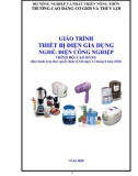 Giáo trình Thiết bị điện gia dụng (Nghề: Điện công nghiệp - Trình độ: Cao đẳng) - Trường Cao đẳng Cơ giới và Thủy lợi (Năm 2020)