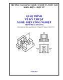 Giáo trình Vẽ kỹ thuật (Nghề: Điện công nghiệp - Trình độ: Cao đẳng) - Trường Cao đẳng Cơ giới và Thủy lợi (Năm 2017)