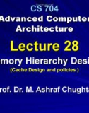 Advanced Computer Architecture - Lecture 28: Memory hierarchy design