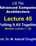 Advanced Computer Architecture - Lecture 45: Putting it all together