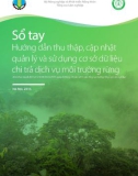 Sổ tay Hướng dẫn thu thập, cập nhật quản lý và sử dụng cơ sở dữ liệu chi trả dịch vụ môi trường rừng