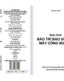 Giáo trình Bảo trì bảo dưỡng máy công nghiệp: Phần 1