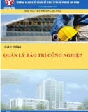 Giáo trình Quản lý bảo trì công nghiệp: Phần 1 - ThS. Nguyễn Phương Quang