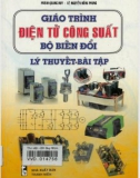 Giáo trình Điện tử công suất - Bộ biến đổi (Lý thuyết - Bài tập): Phần 1