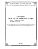 Giáo trình Mạng truyền thông công nghiệp (Nghề: Điện công nghiệp - Trình độ: Cao đẳng) - Trường CĐ Cơ điện-Xây dựng và Nông lâm Trung bộ