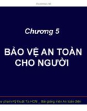 Bài giảng An toàn điện: Chương 5 - TS. Võ Viết Cường