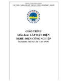 Giáo trình Lắp đặt điện (Nghề: Điện công nghiệp - Trình độ: Cao đẳng/Trung cấp) - CĐ Kỹ thuật Công nghệ Quy Nhơn