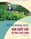 Sản xuất chè an toàn và chất lượng: Phần 1