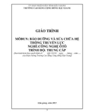 Giáo trình Bảo dưỡng và sửa chữa hệ thống truyền lực (Nghề: Công nghệ ô tô - Trình độ: Trung cấp) - Trường Cao đẳng Cộng đồng Hậu Giang