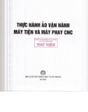 Kỹ thuật thực hành ảo vận hành máy tiện và máy phay CNC