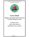 Giáo trình Kỹ thuật chung về ô tô và công nghệ sửa chữa (Nghề: Công nghệ ô tô - Cao đẳng) - Trường Cao đẳng Cơ giới Ninh Bình (2021)