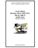 Giáo trình Hàn tiếp xúc (Nghề: Hàn - Cao đẳng) - Trường Cao đẳng Cơ giới Ninh Bình (2021)