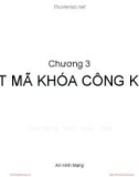 Bài giảng An ninh mạng - Chương 3: Mật mã khóa công khai (TS Nguyễn Đại Thọ)