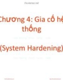 Bài giảng An ninh mạng - Chương 4: Gia cố hệ thống (System Hardening)