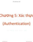 Bài giảng An ninh mạng - Chương 5: Xác thực (Authentication)