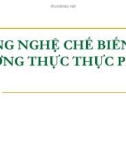 Bài giảng Công Nghệ Sau Thu Hoạch - Chương 8