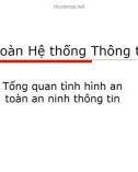 Bài giảng An toàn và bảo mật hệ thống thông tin: Tổng quan tình hình an toàn an ninh thông tin - Đại học Công nghệ Bưu chính Viễn Thông