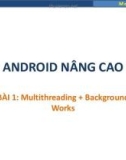 Bài giảng Android nâng cao: Bài 1 - Trương Xuân Nam