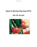 Quản lý dịch hại tổng hợp (IPM) cho cây ăn quả