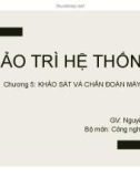 Bài giảng Bảo trì hệ thống: Chương 5 - ThS. Nguyễn Lê Minh