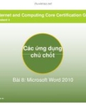 Bài giảng Các ứng dụng chủ chốt bài 8: Microsoft Word 2010