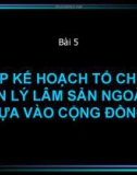 LẬP KẾ HOẠCH TỔ CHỨC QUẢN LÝ LÂM SẢN NGOÀI GỖ DỰA VÀO CỘNG ĐỒNG