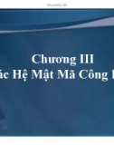 Chương III - Các Hệ Mật Mã Công Khai