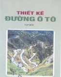 Giáo trình Thiết kế đường ô tô: Tập 4 - Dương Ngọc Hải