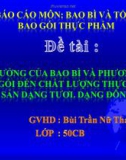 Đề tài: Ảnh hưởng của bao bì và phương pháp bao gói đến chất lượng thực phẩm thủy sản dạng tươi, dạng đông lạnh