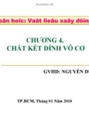 BÀI GIẢNG MÔN VẬT LIỆU XÂY DỰNG: CHƯƠNG 4. CHẤT KẾT DÍNH VÔ CƠ