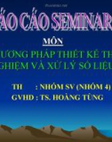 PHƯƠNG PHÁP THIẾT KẾ THÍ NGHIỆM VÀ XỬ LÝ SỐ LIỆU