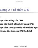 Bài giảng Cấu trúc máy tính và lập trình hợp ngữ - Chương 2: Tổ chức CPU